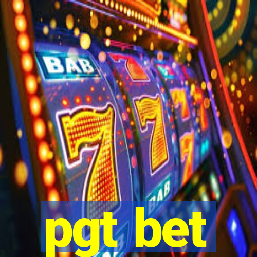 pgt bet