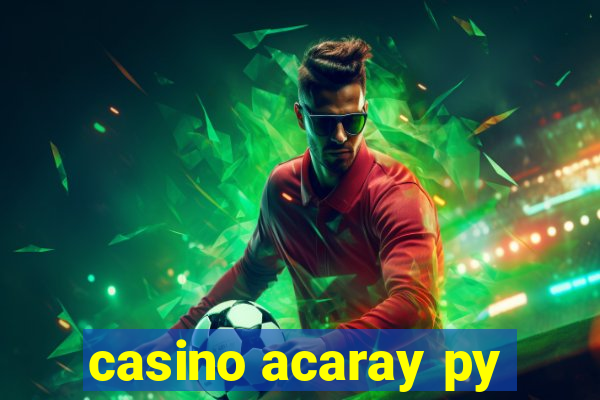 casino acaray py