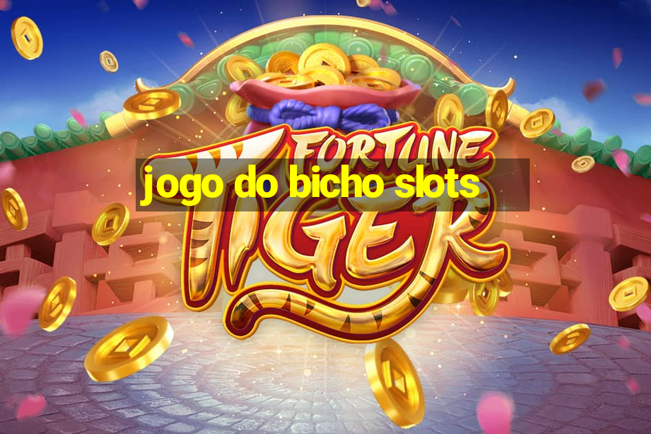 jogo do bicho slots