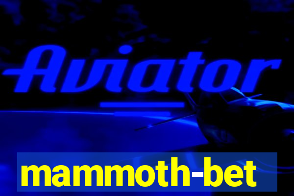 mammoth-bet