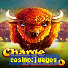 casino: juegos