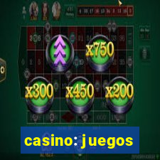 casino: juegos