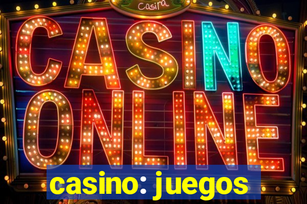 casino: juegos