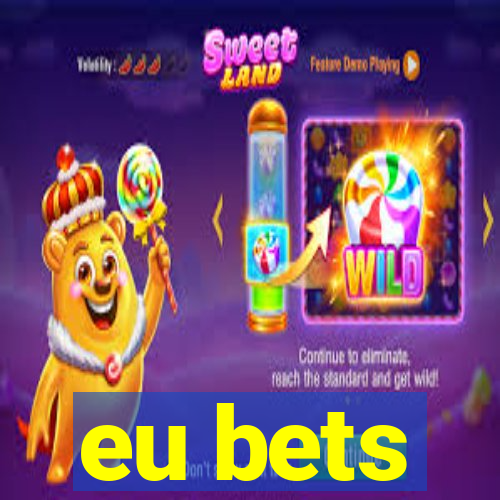 eu bets