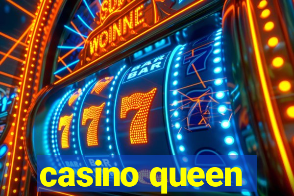 casino queen