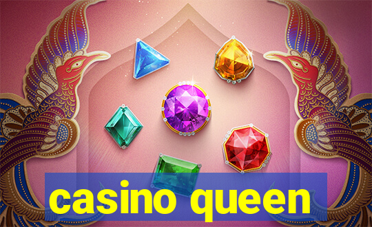 casino queen