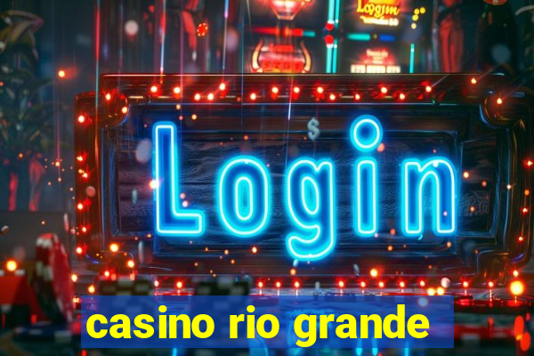 casino rio grande