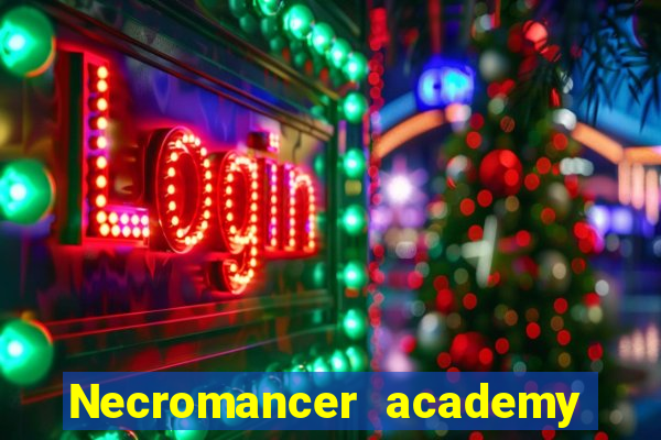 Necromancer academy and the genius summoner wiki