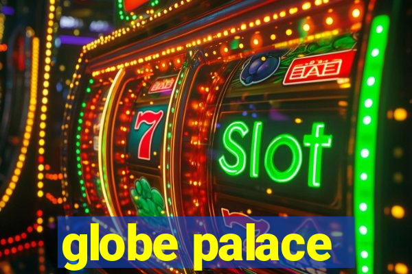 globe palace