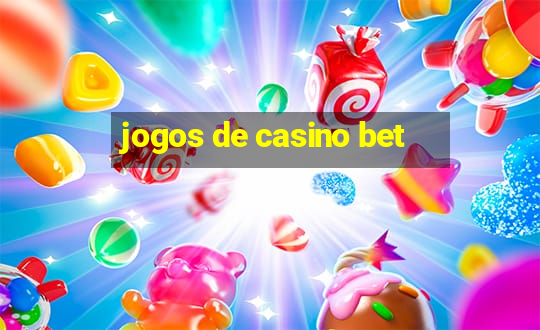 jogos de casino bet