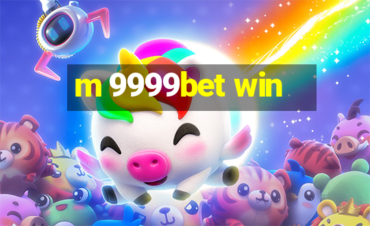 m 9999bet win