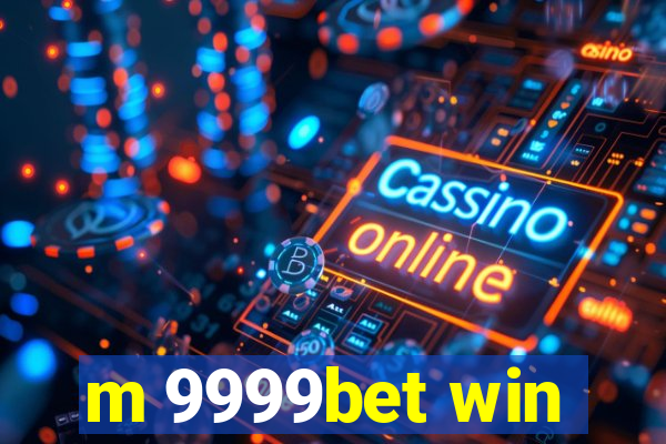 m 9999bet win