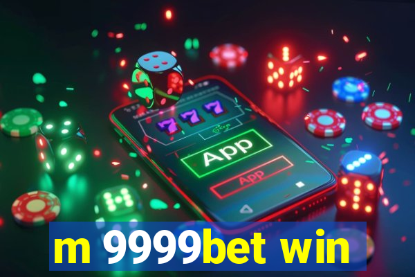 m 9999bet win