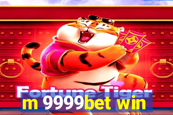 m 9999bet win