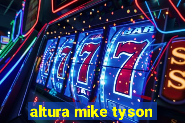 altura mike tyson