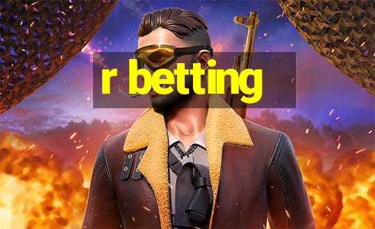 r betting