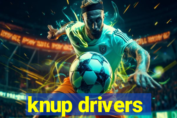 knup drivers