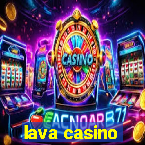 lava casino