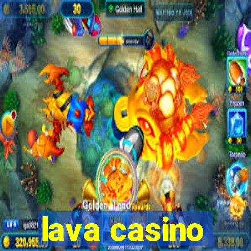 lava casino