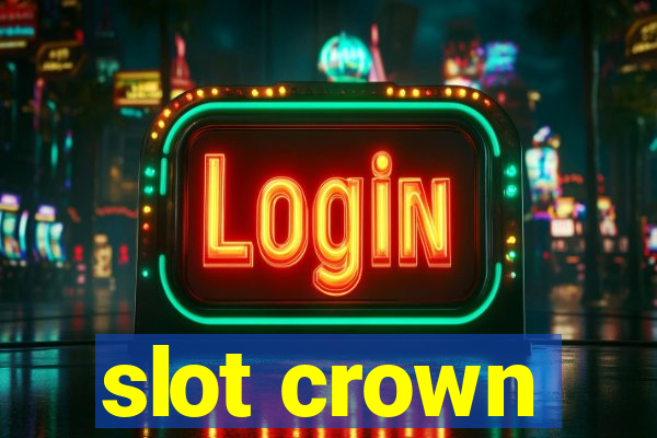 slot crown