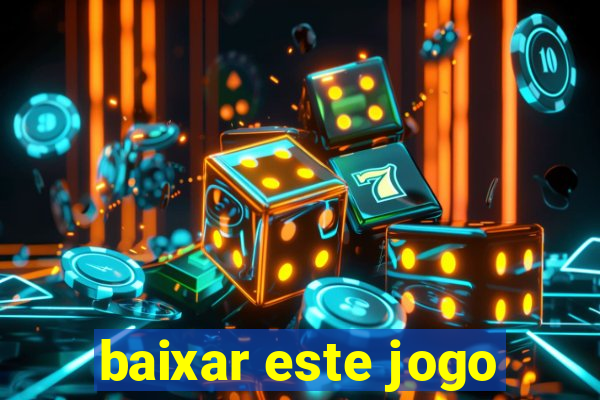 baixar este jogo