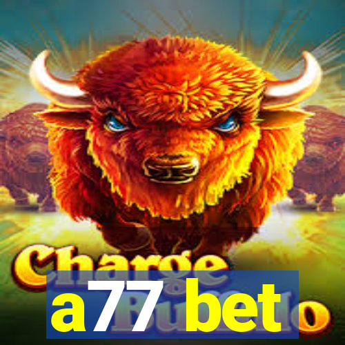 a77 bet