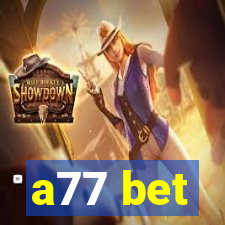 a77 bet