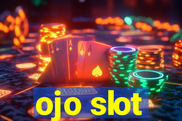 ojo slot