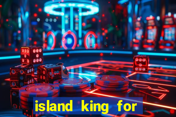 island king for glass cannon