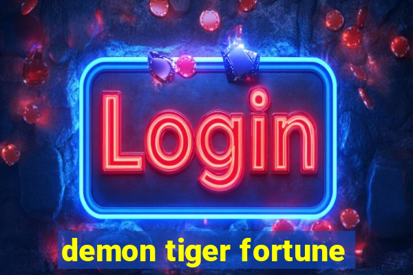 demon tiger fortune