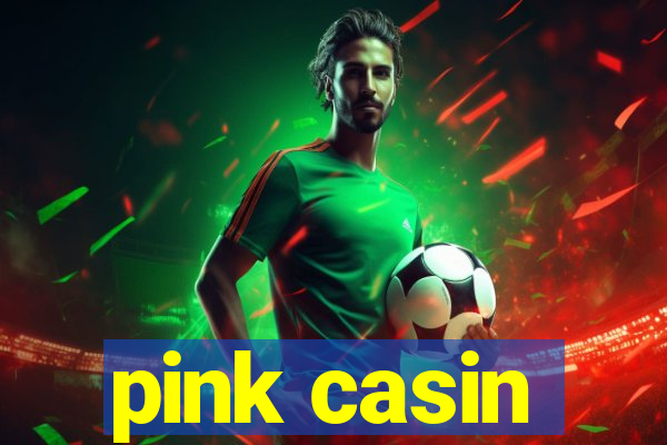 pink casin