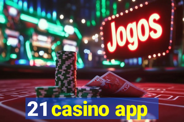 21 casino app