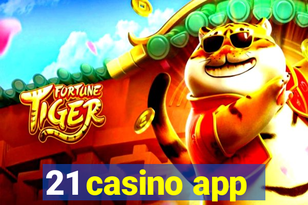 21 casino app