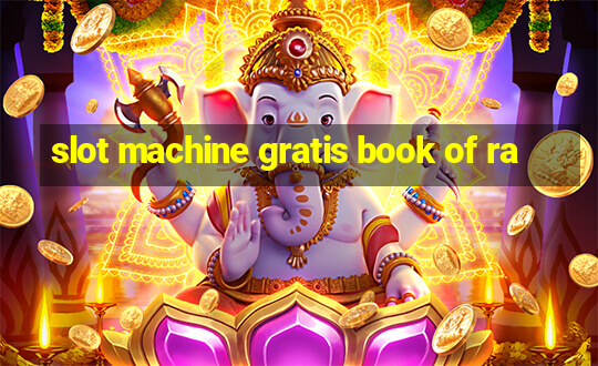 slot machine gratis book of ra