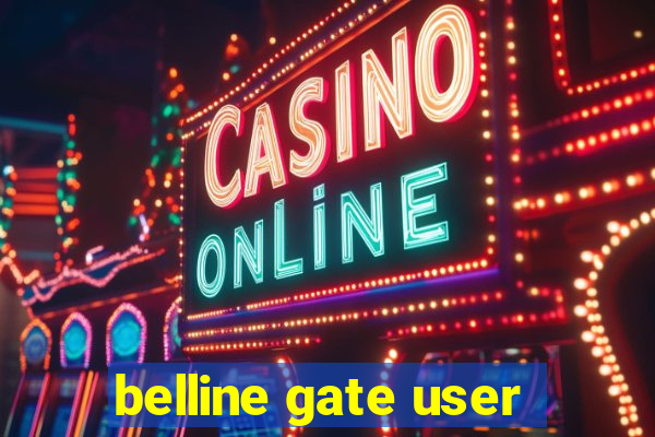 belline gate user