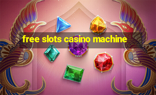 free slots casino machine