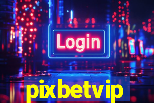 pixbetvip