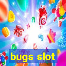 bugs slot