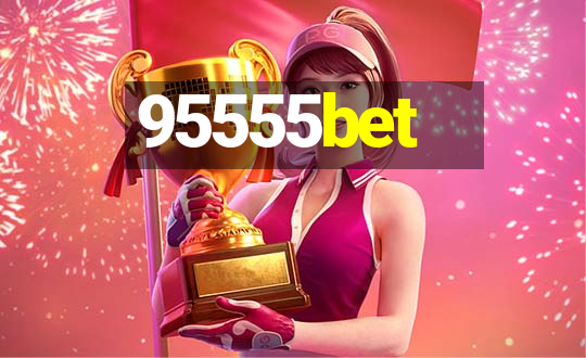 95555bet