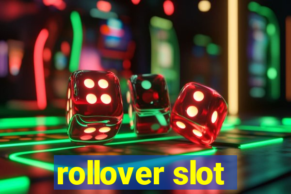 rollover slot