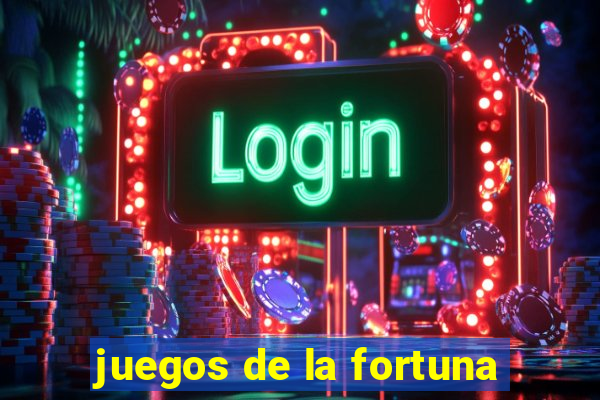 juegos de la fortuna