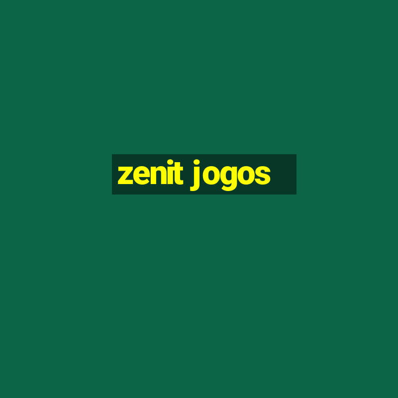 zenit jogos