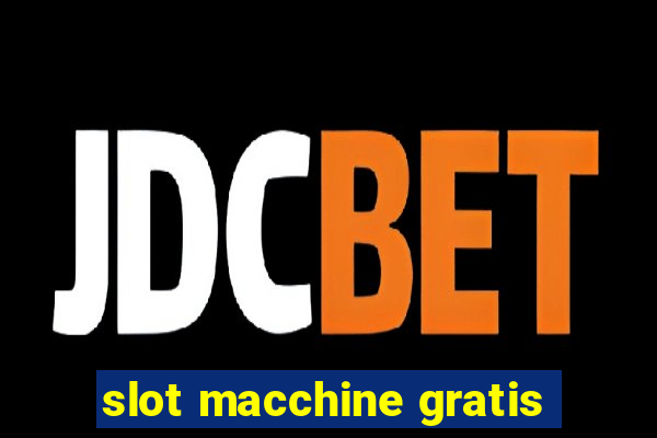 slot macchine gratis