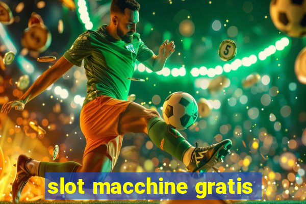 slot macchine gratis