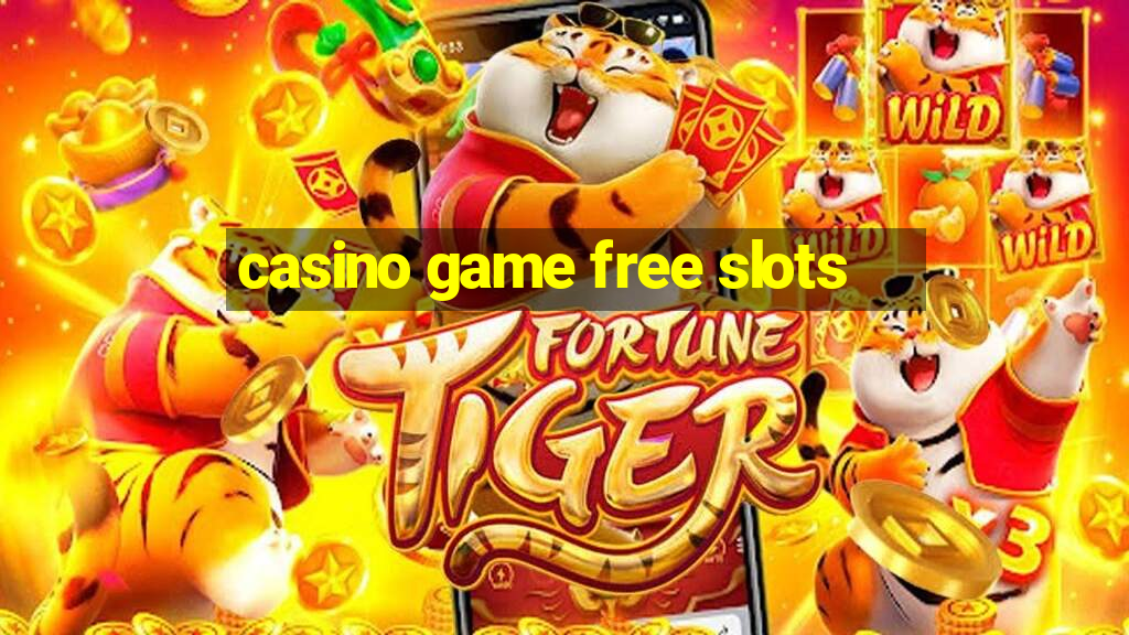 casino game free slots