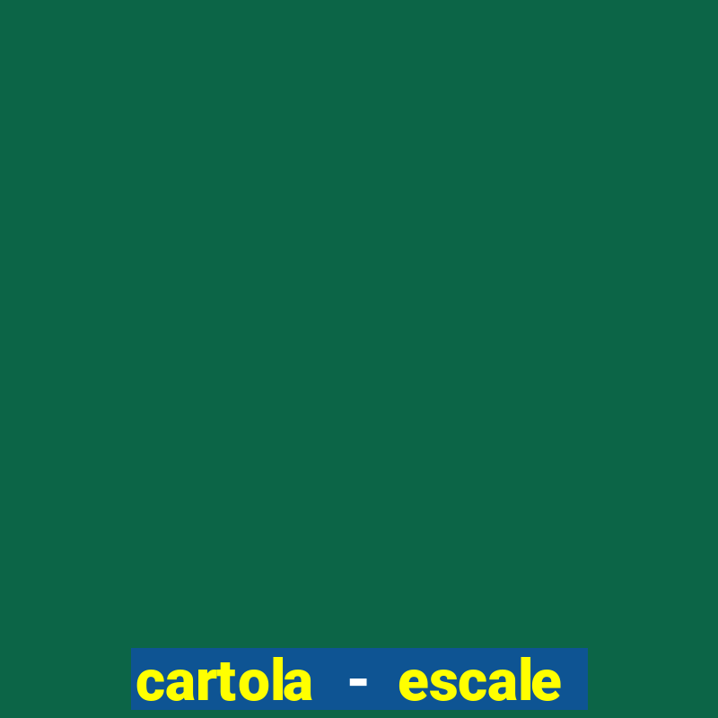 cartola - escale seu time!