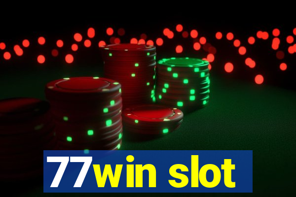 77win slot