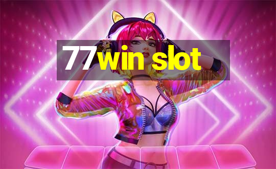 77win slot