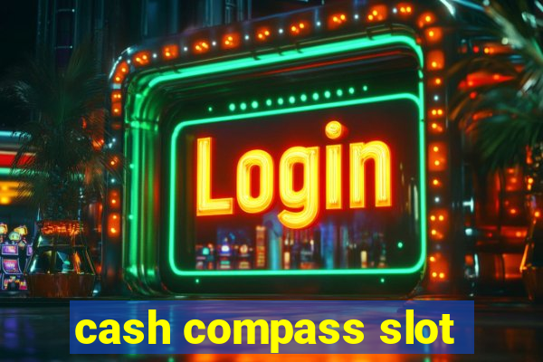 cash compass slot