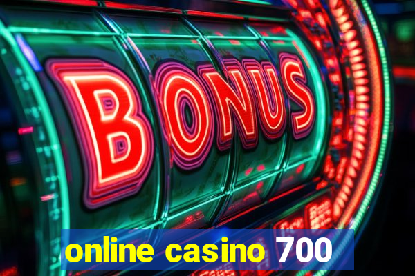 online casino 700